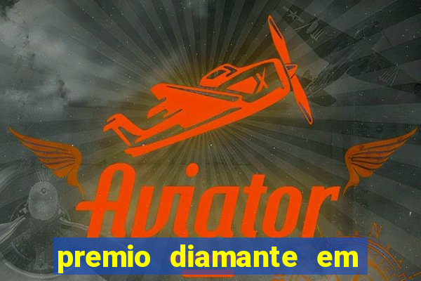 premio diamante em dinheiro blaze